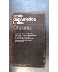 Chaunu: Storia dell'America latina Ed. Garzanti Argomenti [RS] A50