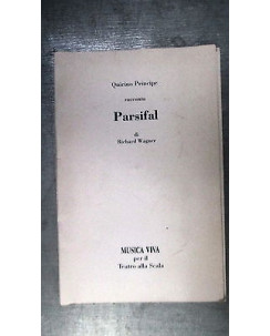 Quirini Principe: Parsifal Op. Lirica Ed. Musica viva [RS] A48