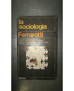 Ferranotti: La sociologia Ed. Garzanti [RS] A50