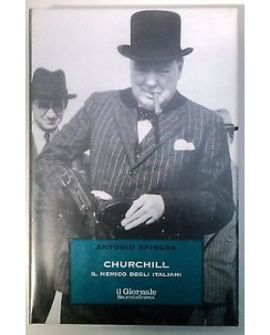 Antonio Spinosa: Churchill il nemico degli Italiani Ed. Il Giornale A38