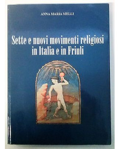 A. M. Melli: Sette e nuovi movimenti religiosi in Italia e Friuli Chiandetti A46