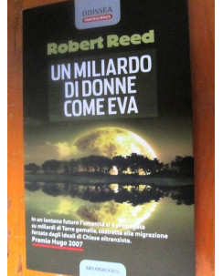Robert Reed:un miliardo di donne come Eva ed.Delosbooks Odissea fantascienza A65