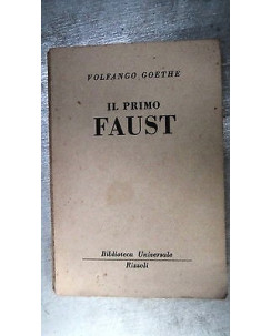V. Goethe: Il primo Faust Op. Letteraria Ed. Rizzoli [RS] A48