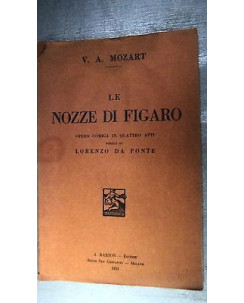 V.A.Mozart: Le nozze di Figaro Op. Lirica Ed. Barion [RS] A48