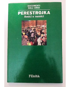 Perestrojka: Amici e nemici l'Unità/Documenti dall'URSS [RS] A46