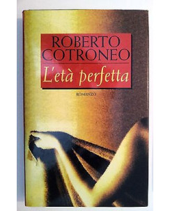 Roberto Cotroneo: L'età perfetta ed. Mondolibri [RS] A45
