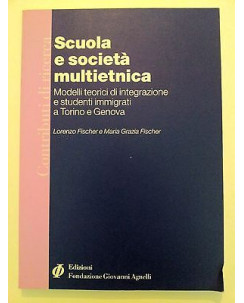 Scuola e società multietnica Fondazione Giovanni Agnelli [RS] A46