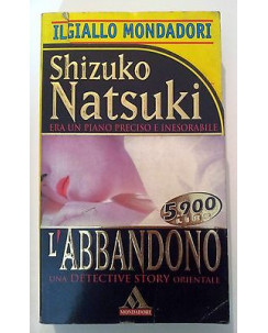 Shizuko Natsuki: L'abbandono ed. Il Giallo Mondadori [RS] A45