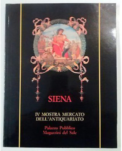 Siena IV Mostra Mercato Antiquariato 1992 Illustrato Ed. Caleido FF01