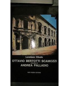 Loredana Olivato: Ottavio Bertotti Scamozzi... - Ill.to -Ed. Neri Pozza FF11RS