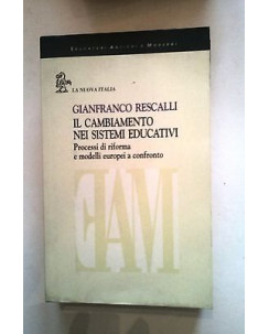 Gianfranco Rescalli: Il cambiamento nei sistemi educativi ed. Nuova Italia A15