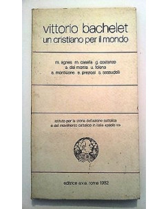 Vittorio Bachelet: Un cristiano per il mondo Ed. A.V.E. Roma 1982 A08 [RS]