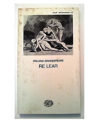 W. Shakespeare: Re Lear Einaudi/Collezione di Teatro 110 [RS] A38