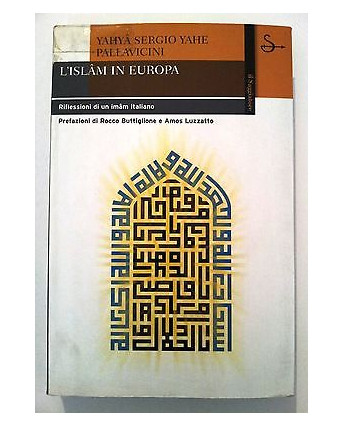 Y. S. Y. Pallavicini: L'Islam in Europa Ed Rocco Buttiglione Saggiatore A08 [RS]