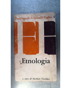 Herbert Tischner: Etnologia - Enciclopedia Feltrinelli Fische 4 A12 RS