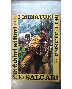 E. Salgari: I minatori dell'Alaska Parte II ed 1968 Fabbri Editori A28