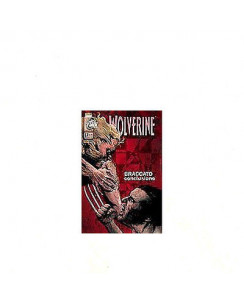 Wolverine n.147/17 nuova serie Braccato ed.Panini Comics  