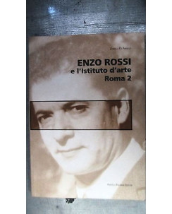 Daniela de Angelis: Enzo Rossi e l'istituto d'arte Roma 2 Ed. Palombi [RS] A48
