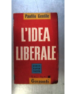 Panfilo Gentile: L'idea liberale Ed. Garzanti [RS] A50