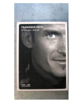 Francesco Totti: La mia vita, i miei gol - Libro + Dvd - Mondadori - DVD 02