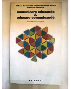 Comunicare educando & educare comunicando * ed. Palumbo - RS-A09