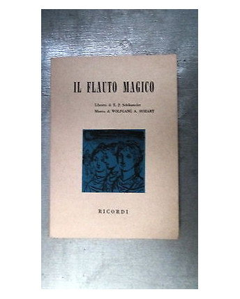 E.J. Schikaneder: Il flauto magico Op. Lirica Ed. Ricordi [RS] A48