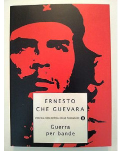 Ernesto Che Guevara: Guerra per bande ed. Mondadori [RS] A46