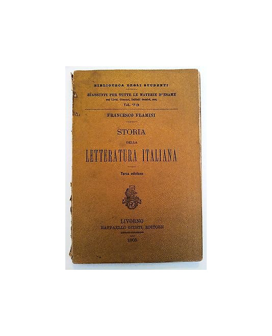 F. Flamini: Storia della Letteratura Italiana ed. 1905 [RS] A44 5,70€