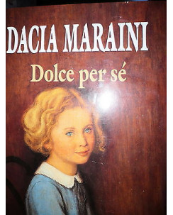 Dacia Maraini: Dolce per sè Ed. Euroclub A30