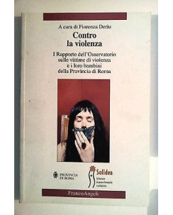 Fiorenza Deriu: Contro la violenza ed. Franco Angeli [RS] A46