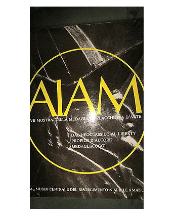 A.I.A.M.: Medaglie e Placchetta d'arte Illustrato Museo Centrale Roma [RS] A36
