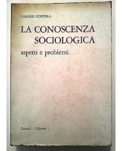 G. Statera: La Conoscenza Sociologica. Aspetti e problemi Ed. Carucci A12 [RS]