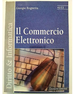 Giorgio Rognetta: Il Commercio Elettronico ed. Simone [RS] A46