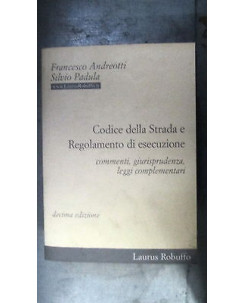 Andreotti, Padula: Codice della strada e reg. di esecuzione Ed. Laurus [RS] A32