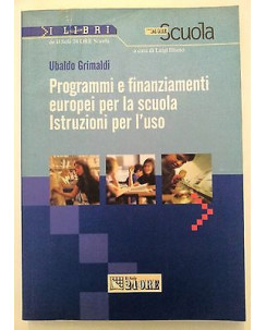 Grimaldi: Programmi e finanziamenti europei per la scuola Sole 24 ore [RS] A79