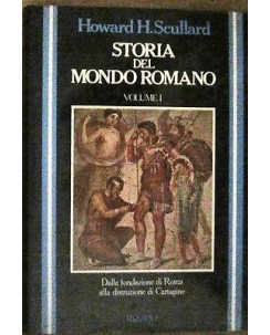 H. Scullard: Storia del Mondo Romano Vol. I Ia Ed. 1983 Rizzoli [RS] A54