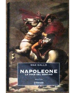 Gallo: Napoleone la voce del destino Vol. I Giornale Bib. Storica [RS] A54