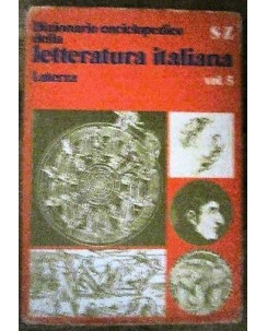 Dizionario Enciclopedico della Letteratura Italiana Vol. 5 Ed. Laterza [RS] A54