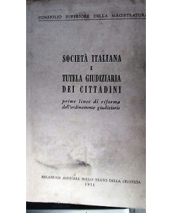 CSM Soc. Italiana e tutela giudiziaria. Relazione 1971 Ist. Pol. Stato A21