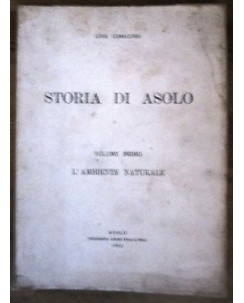 Comacchio:Storia di Asolo Vol. I L'Ambiente Naturale Ill Ed. Asolo [RS] A53