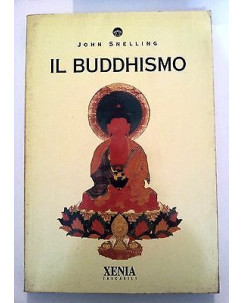 John Snelling: Il Buddhismo Ed. Xenia A08