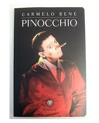 Carmelo Bene: Pinocchio NUOVO -50% Bompiani A57