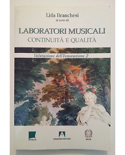 Lida Branchesi: laboratori musicali Continuità e qualità ed. Armando [RS] A46