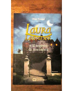 P. Freund: Laura Leander e il segreto di Aventerra Ed. Il Punto [MA] A52