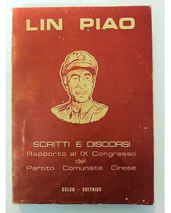 Lin Piao: Scritti e Discorsi Prima ed. Selco 1969 [RS] A46