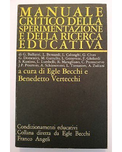 Manuale critico della sperimentazione e della ricerca edu. F. Angeli [RS] A46