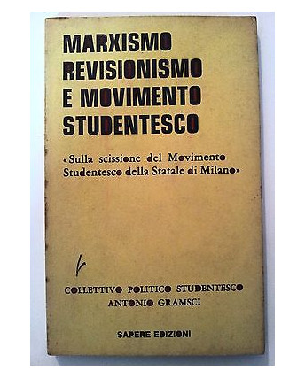 Marxismo Revisionismo e Movimento Studentesco ed. Sapere [RS] A46