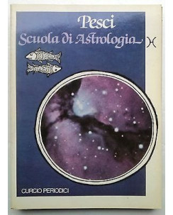 Scuola di Astrologia: Pesci - Edizioni Curcio Periodici - FF10