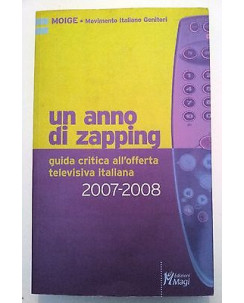MOIGE: Un anno di zapping 2007-2008 ed. Magi [RS] A46