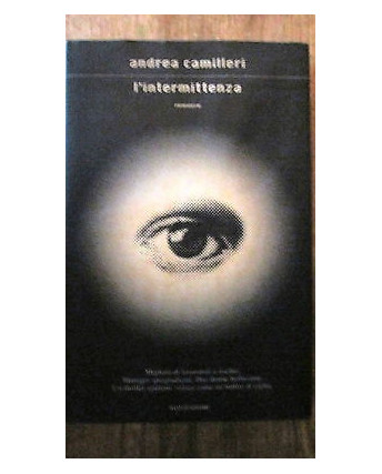 Andrea Camilleri: L'Intermittenza Ed. Modadori  [MA] A58